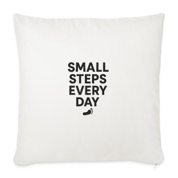 Small Steps Everyday - Throw Pillow Cover 17.5” x 17.5” - natural white - Front