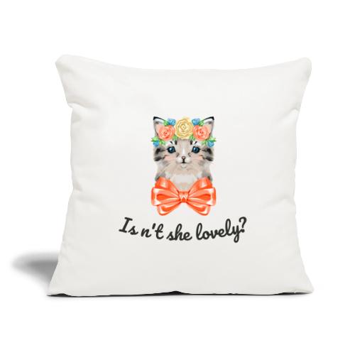 Cute cat - Throw Pillow Cover 17.5” x 17.5”