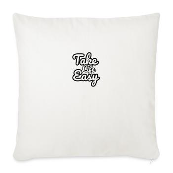 Take Life Easy - Throw Pillow Cover 17.5” x 17.5” - natural white - Front