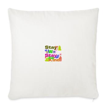 Stay Woke, Stay Kind – Inspirational - Throw Pillow Cover 17.5” x 17.5” - natural white - Front