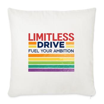 Limitless Drive Fuel Your Ambition - Throw Pillow Cover 17.5” x 17.5” - natural white - Front