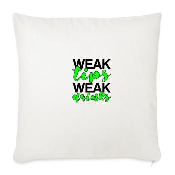 Weak Tips Weak Drinks 3 - Throw Pillow Cover 17.5” x 17.5” - natural white - Front