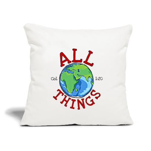 All Things Globe - Throw Pillow Cover 17.5” x 17.5”