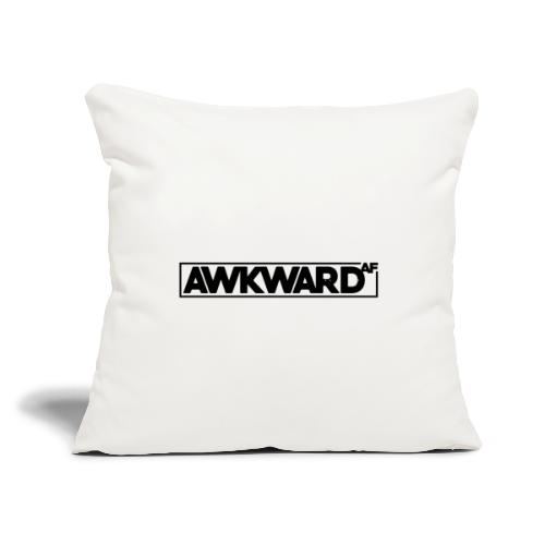 Awkward AF - Throw Pillow Cover 17.5” x 17.5”