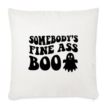 Somebody's fine ass boo - Throw Pillow Cover 17.5” x 17.5” - natural white - Front