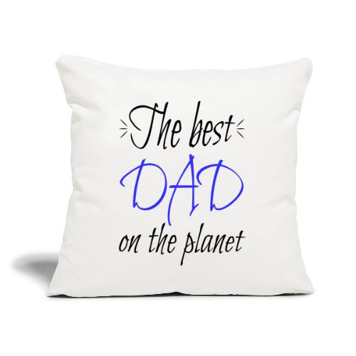 The Best Dad on the Planet - Classic Style Decor - Throw Pillow Cover 17.5” x 17.5”