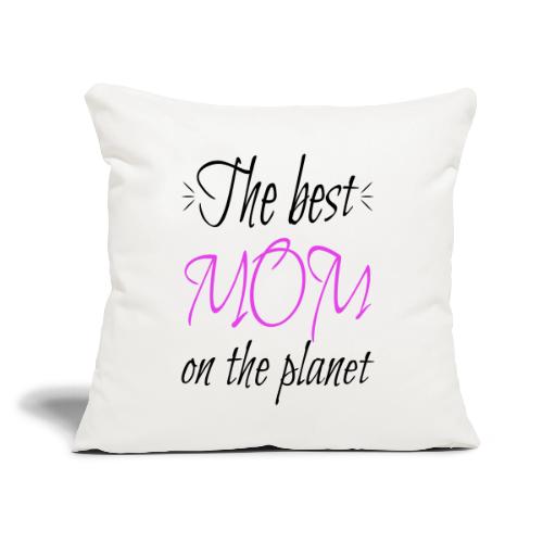 The Best Mom on the Planet - Black Print and Decor - Throw Pillow Cover 17.5” x 17.5”