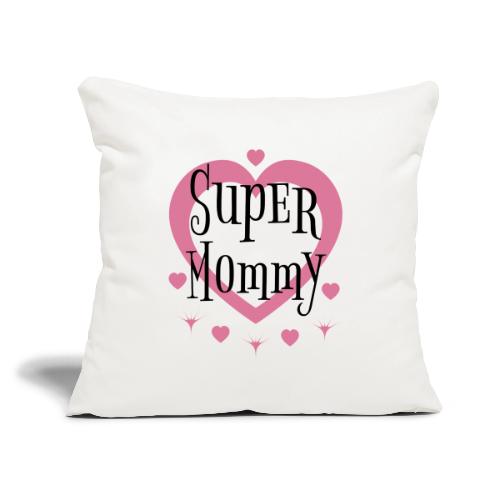 Empowered Super Mommy - Decor and Women's Wear - Throw Pillow Cover 17.5” x 17.5”