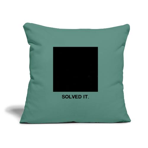 SOLVED IT (OG) - Throw Pillow Cover 17.5” x 17.5”