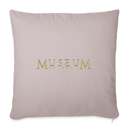 MUSEUM VOLUME I - Throw Pillow Cover 17.5” x 17.5”