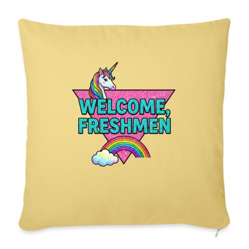 Welcome, Freshmen - Throw Pillow Cover 17.5” x 17.5”