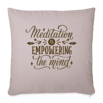 MEDITATION IS EMPOWERING THE MIND - Throw Pillow Cover 17.5” x 17.5” - light taupe - Front