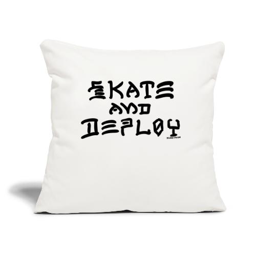 Skate and Deploy - Throw Pillow Cover 17.5” x 17.5”
