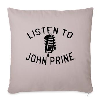 Listen to John Prine - Throw Pillow Cover 17.5” x 17.5” - light taupe - Front