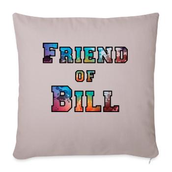 Friend of Bill watercolor - Throw Pillow Cover 17.5” x 17.5” - light taupe - Front