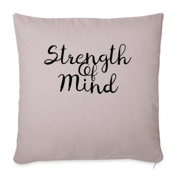 Strength of Mind - Throw Pillow Cover 17.5” x 17.5” - light taupe - Front