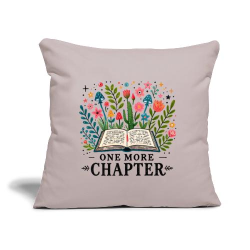 One More Chapter - Book Lover's Addiction - Throw Pillow Cover 17.5” x 17.5”