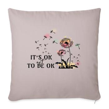 It´s ok not to be ok - Throw Pillow Cover 17.5” x 17.5” - light taupe - Front