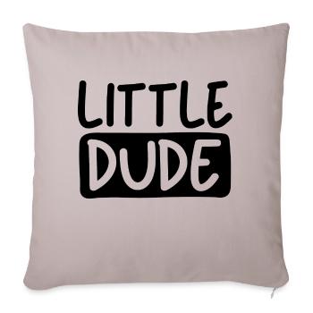 Little Dude Funny Toddler Kids - Throw Pillow Cover 17.5” x 17.5” - light taupe - Front