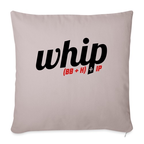 WHIP (Walks & Hits per Inning Pitched) - Throw Pillow Cover 17.5” x 17.5”