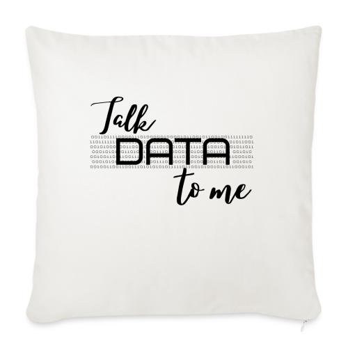 Talk Data to Me (Light) - Throw Pillow Cover 17.5” x 17.5”