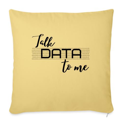 Talk Data to Me (Light) - Throw Pillow Cover 17.5” x 17.5”