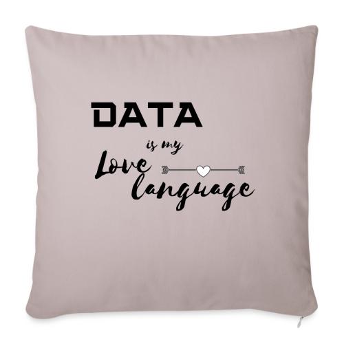 Data is My Love Language (light) - Throw Pillow Cover 17.5” x 17.5”