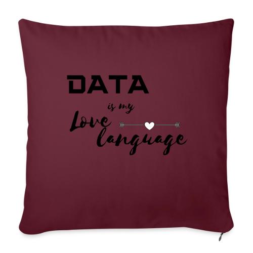 Data is My Love Language (light) - Throw Pillow Cover 17.5” x 17.5”