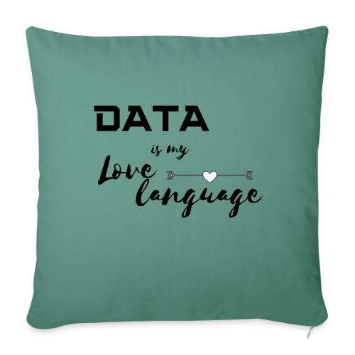 Data is My Love Language (light) - Throw Pillow Cover 17.5” x 17.5”