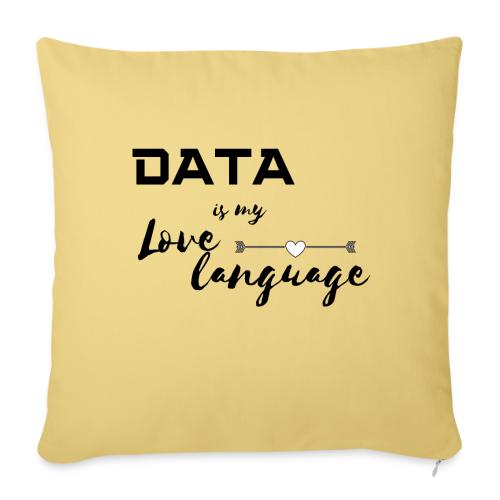 Data is My Love Language (light) - Throw Pillow Cover 17.5” x 17.5”
