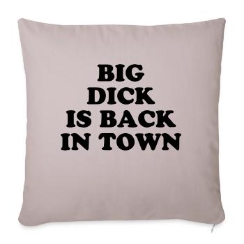Big Dick Is Back In Town - Throw Pillow Cover 17.5” x 17.5” - light taupe - Front
