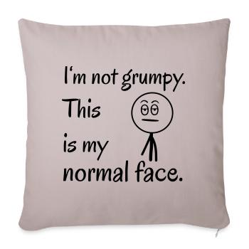 This is my normal face - Throw Pillow Cover 17.5” x 17.5” - light taupe - Front