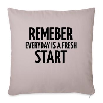 Everyday Is A Fresh Start - Throw Pillow Cover 17.5” x 17.5” - light taupe - Front