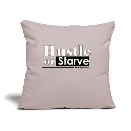 Hustle or Starve - Pretty Goons - Throw Pillow Cover 17.5” x 17.5”