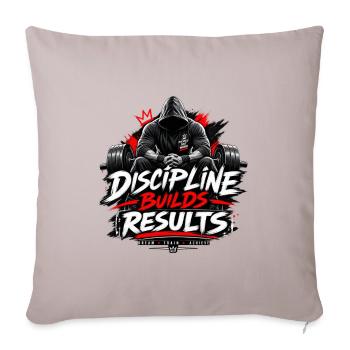 Discipline Builds Results Fitness Anthem - Throw Pillow Cover 17.5” x 17.5” - light taupe - Front