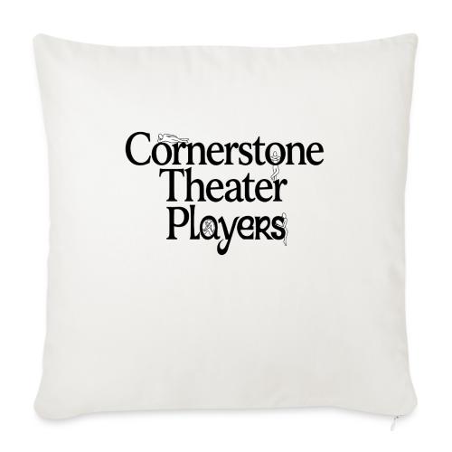 Cornerstone Theater Players - Throw Pillow Cover 17.5” x 17.5”