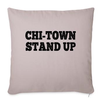 Chi Town Stand Up - Throw Pillow Cover 17.5” x 17.5” - light taupe - Front