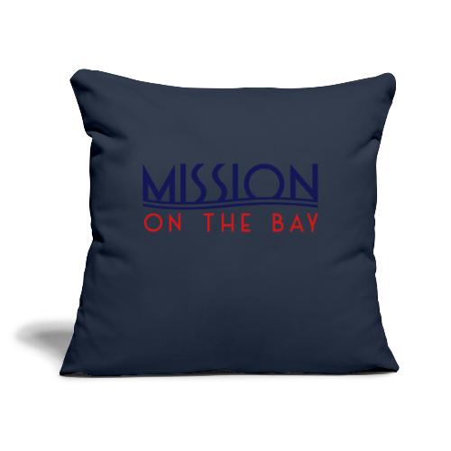 Mission on the Bay Logo - Throw Pillow Cover 17.5” x 17.5”
