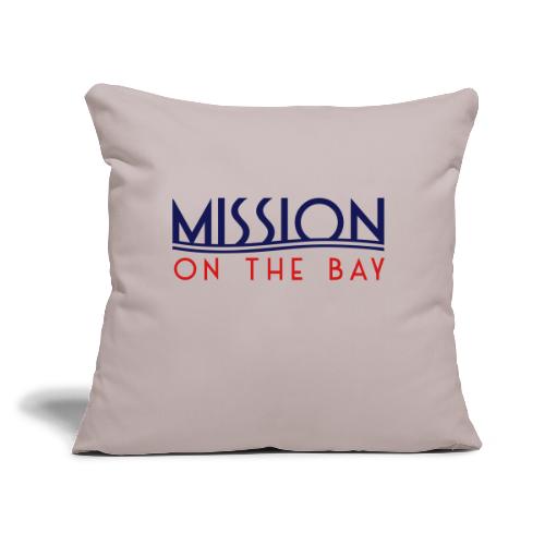 Mission on the Bay Logo - Throw Pillow Cover 17.5” x 17.5”