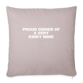 Proud owner of a very kinky mind - Throw Pillow Cover 17.5” x 17.5” - light taupe - Front