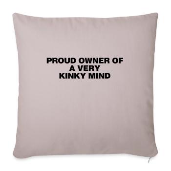 Proud owner of a very kinky mind - Throw Pillow Cover 17.5” x 17.5” - light taupe - Front
