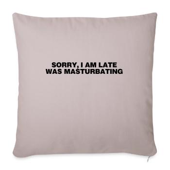 Sorry, I am late - Throw Pillow Cover 17.5” x 17.5” - light taupe - Front