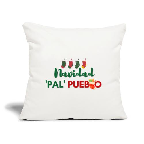 NAVIDAD PAL' PUEBLO - Throw Pillow Cover 17.5” x 17.5”