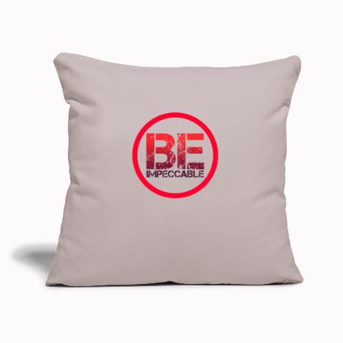 Be Impeccable - Throw Pillow Cover 17.5” x 17.5”
