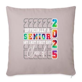 My Last First Day Of Class Of 2025 Senior Graduati - Throw Pillow Cover 17.5” x 17.5” - light taupe - Front