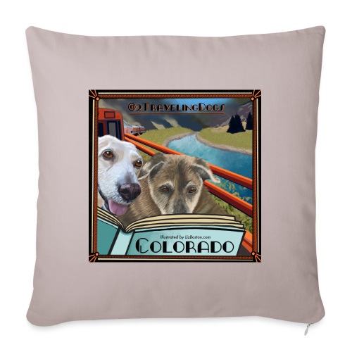 2 Traveling Dogs Colorado Special Edition - Throw Pillow Cover 17.5” x 17.5”