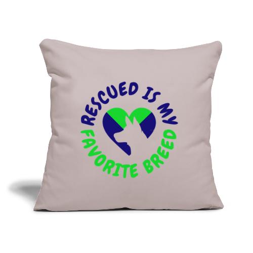 Rescued is my Favorite Breed - green & blue - Throw Pillow Cover 17.5” x 17.5”