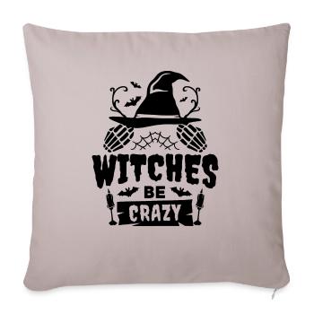 Witches Be Crazy - Throw Pillow Cover 17.5” x 17.5” - light taupe - Front