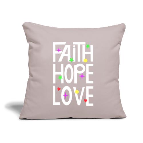 faith hope love - Throw Pillow Cover 17.5” x 17.5”