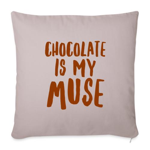 Chocolate is My Inspiration - Throw Pillow Cover 17.5” x 17.5”